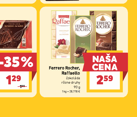 Ferrero Rocher, Raffaello čokoláda rôzne druhy