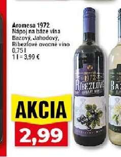 Aromesa 1972 Nápoj na báze vína Bazový, Jahodový, Ríbezľové ovocné víno