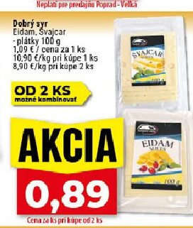 Dobrý syr Eidam, Svajcar plátky