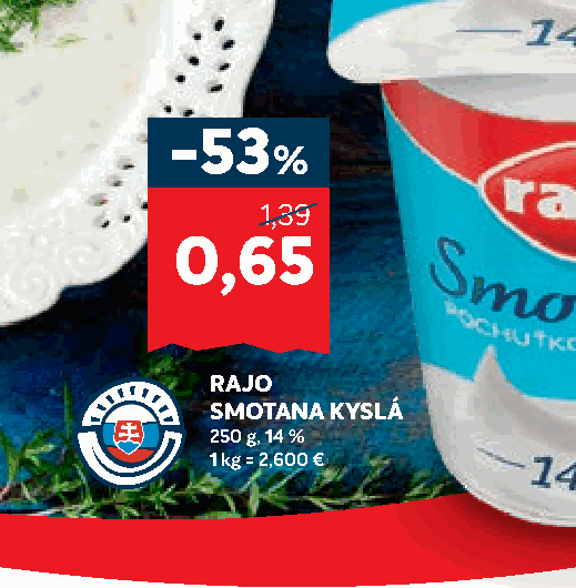 RAJO SMOTANA KYSLÁ