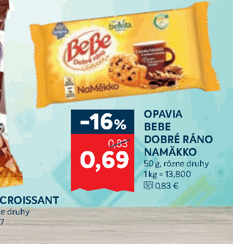 OPAVIA BEBE DOBRÉ RÁNO NAMÄKKO