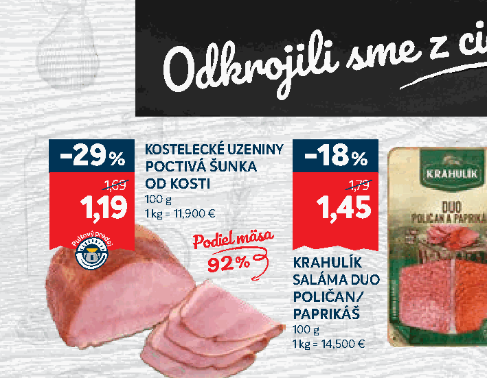 POCTIVÁ ŠUNKA 1,69 OD KOSTI
