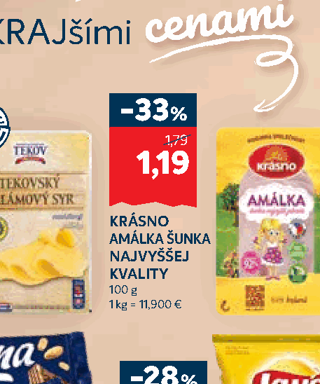 KRÁSNO AMÁLKA ŠUNKA NAJVYŠŠEJ KVALITY