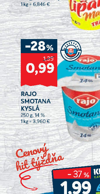 RAJO SMOTANA KYSLÁ