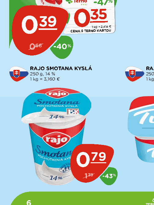 RAJO SMOTANA KYSLÁ