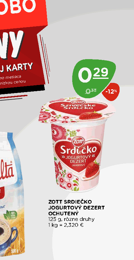 ZOTT SRDIEČKO JOGURTOVÝ DEZERT OCHUTENÝ